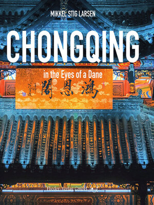 cover image of 丹麦人眼中的重庆 (Chongqing in the Eyes of a Dane )